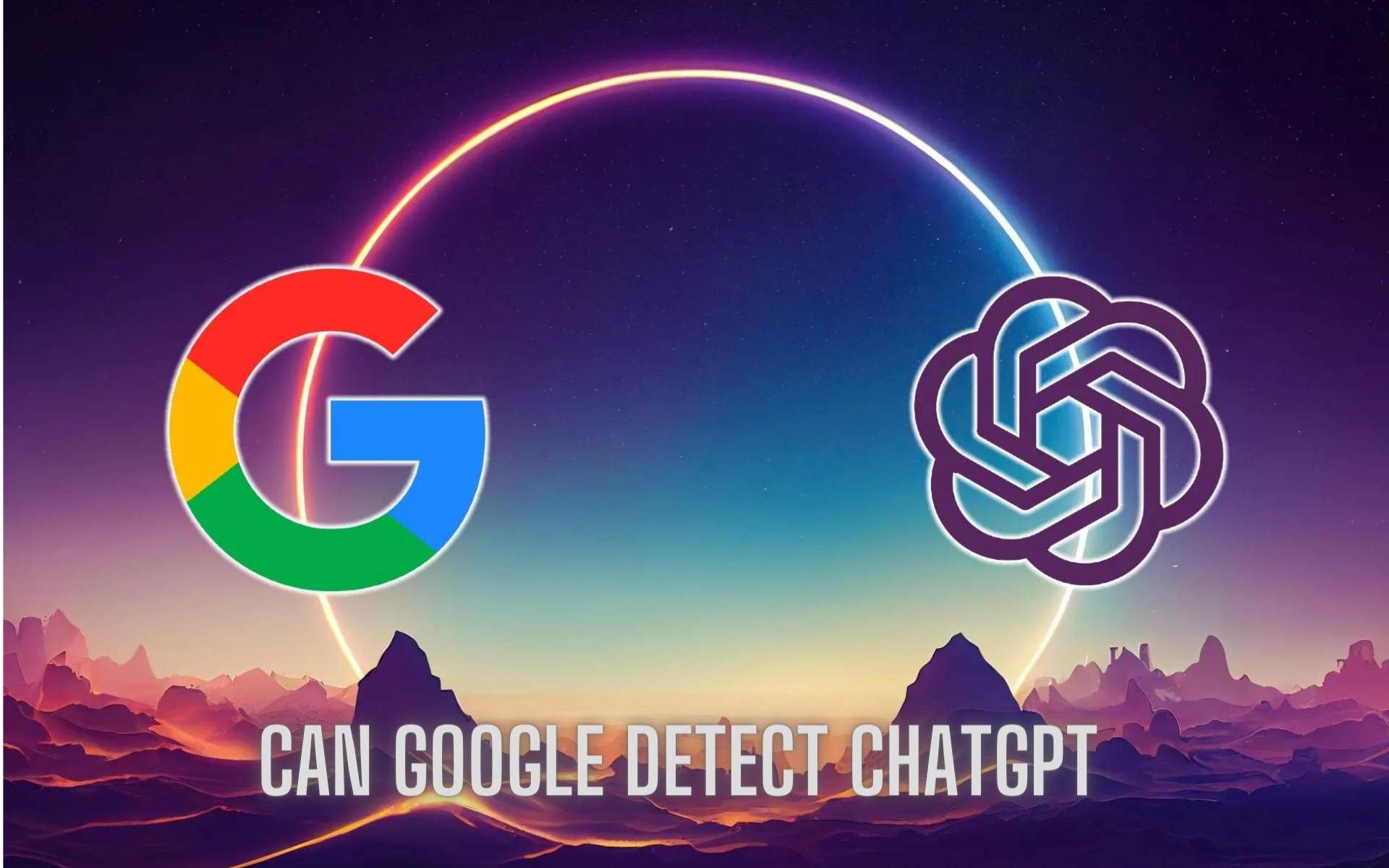 Can Google detect ChatGPT